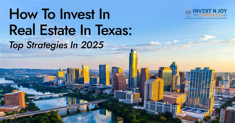 How to Invest In Real Estate In Texas: Top Strategies In 2025